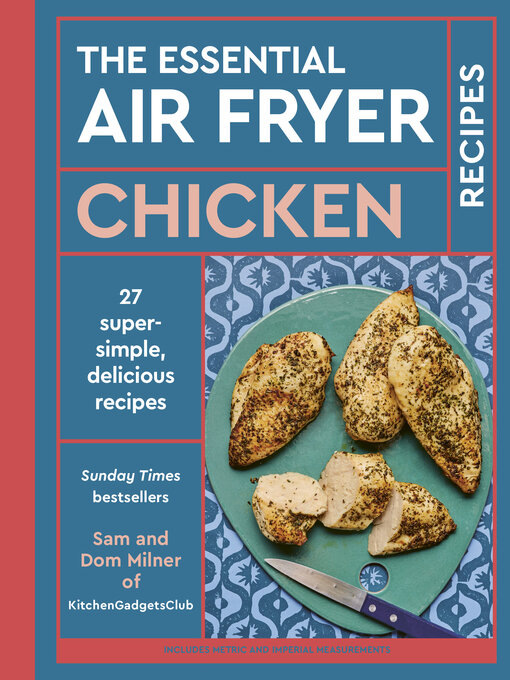Title details for The Essential Air Fryer Chicken Recipes by Sam Milner - Wait list